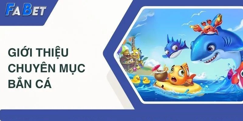 Thumbnail Bắn Cá Fabet – Săn Cá Kiếm Tiền Thật Dễ Dàng Mỗi Ngày