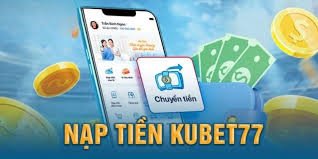 Thumbnail Nạp Tiền Kubet77: Cách Nhanh Chóng và An Toàn Cho Người Chơi