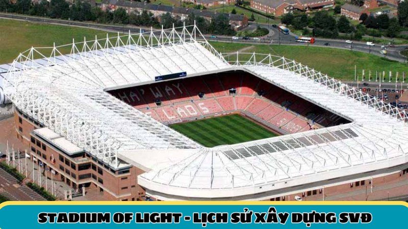 Thumbnail Stadium of Light - biểu tượng lịch sử của Mèo đen Sunderland